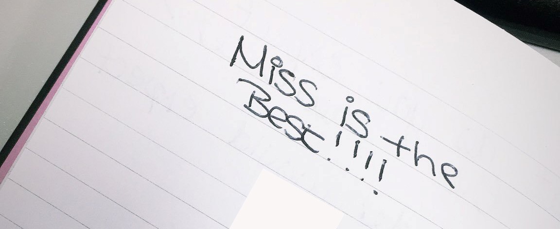'Miss is the best' message left for Holly by a student.